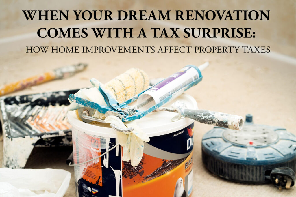 When your dream renovation comes with a tax surprise